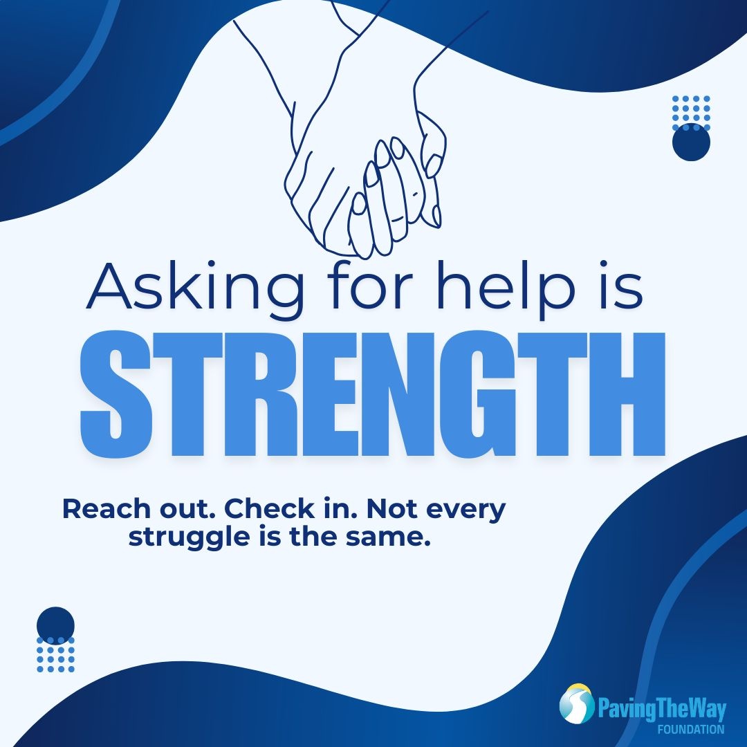 Paving - Asking for help is a sign of strength. Many children, teens ...