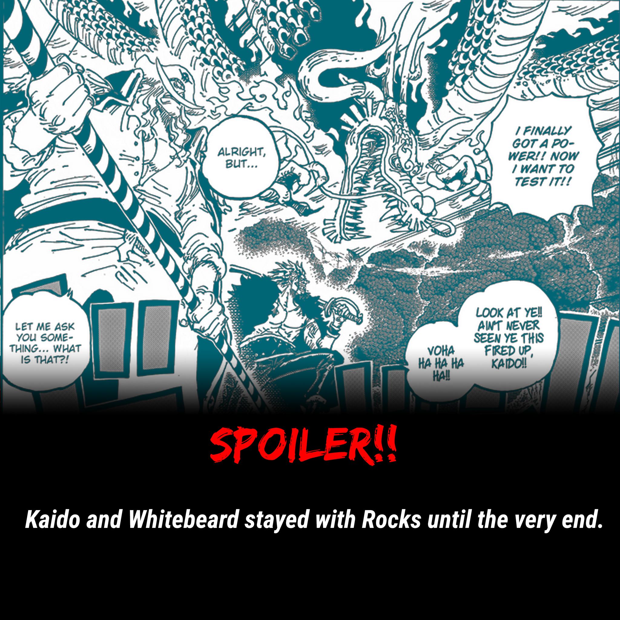 Kate - Kaido and Whitebeard stayed with Rocks until the very end. # ...