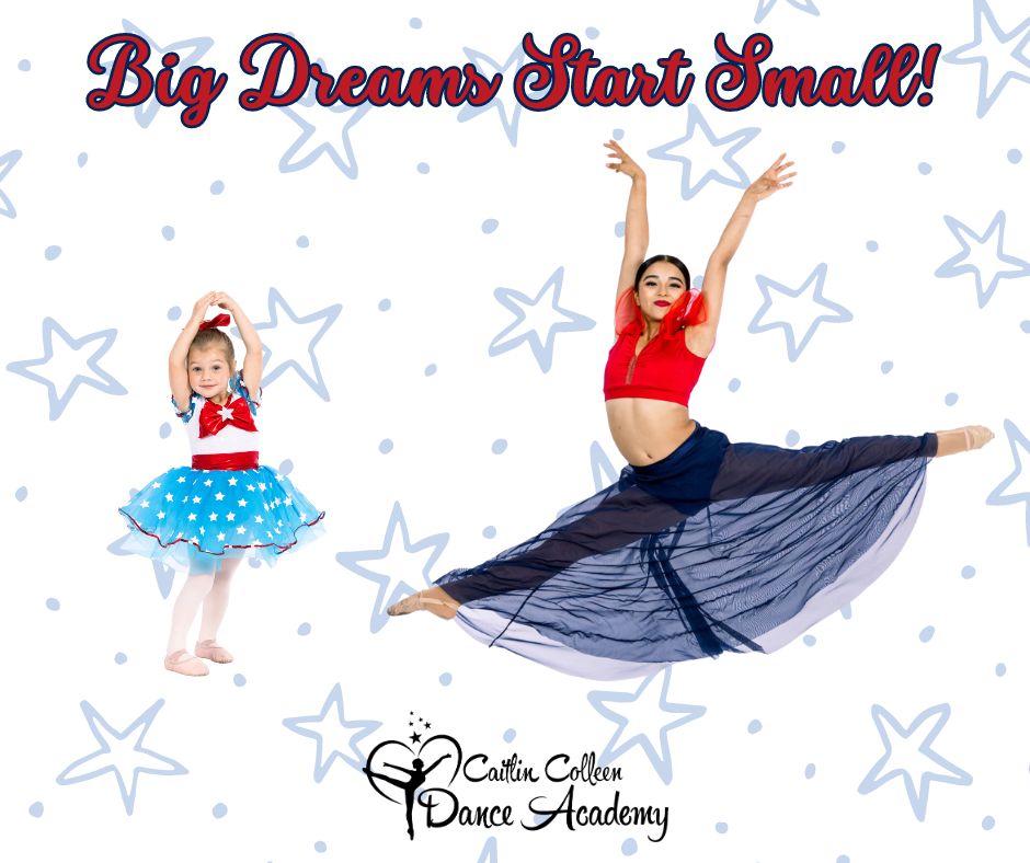 🌟 Big Dreams Start Small... - Caitlin Colleen Dance Academy