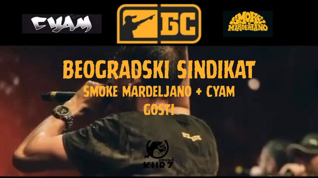 BEOGRADSKI SINDIKAT + SMOKE MARDELJANO + CYAM + GOSTI