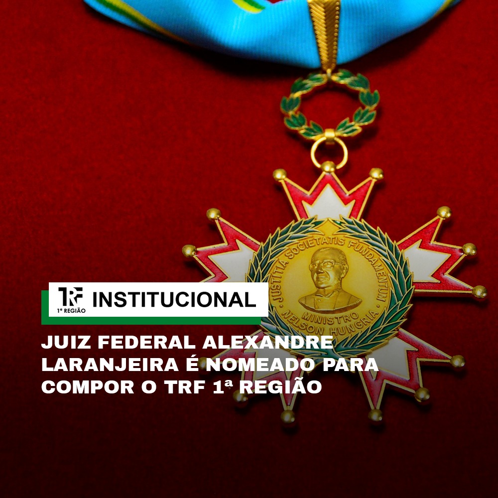 TRF - O juiz federal Alexandre Jorge Fontes Laranjeira, da 1ª Turma ...