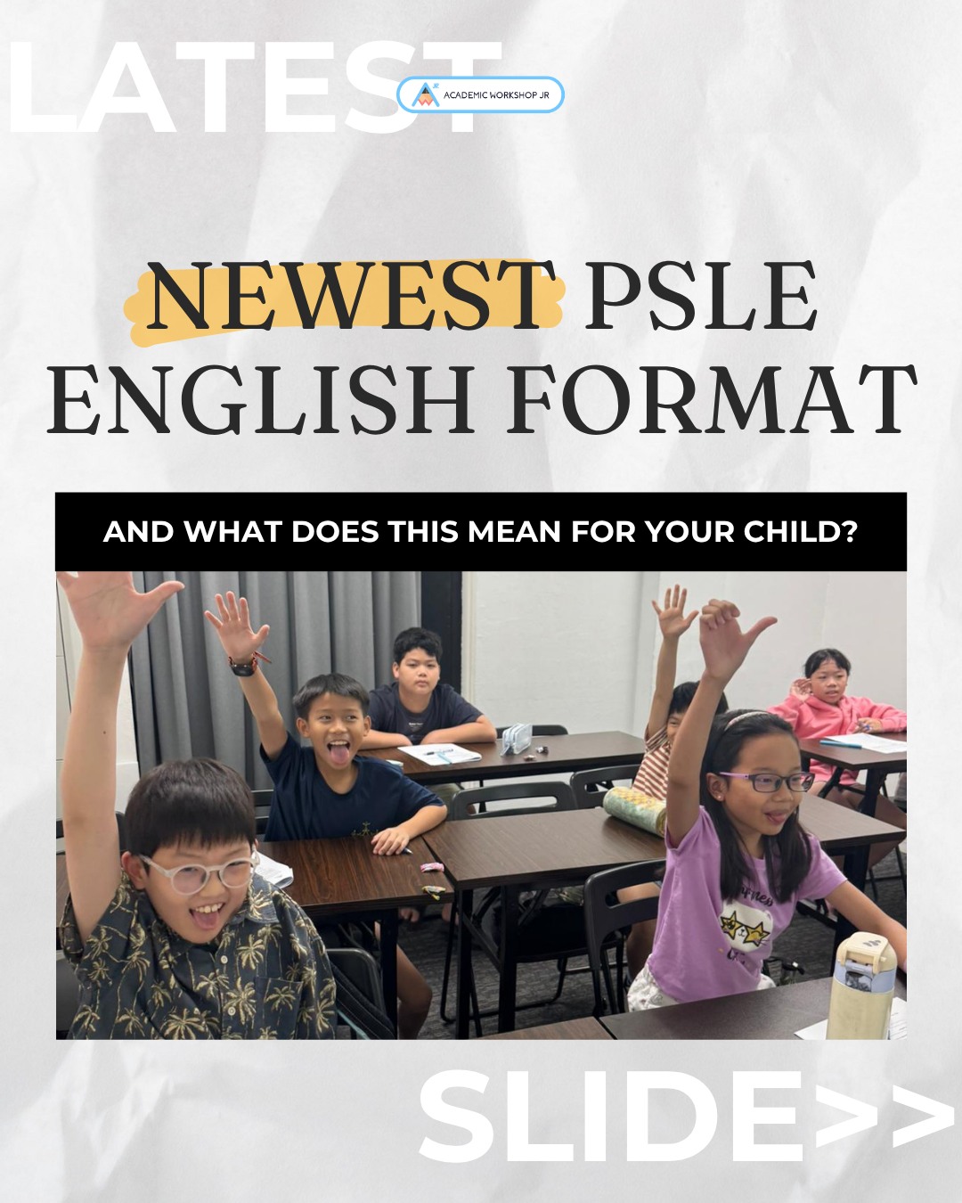 What's the new PSLE English format... - Academic Workshop Jr | Facebook