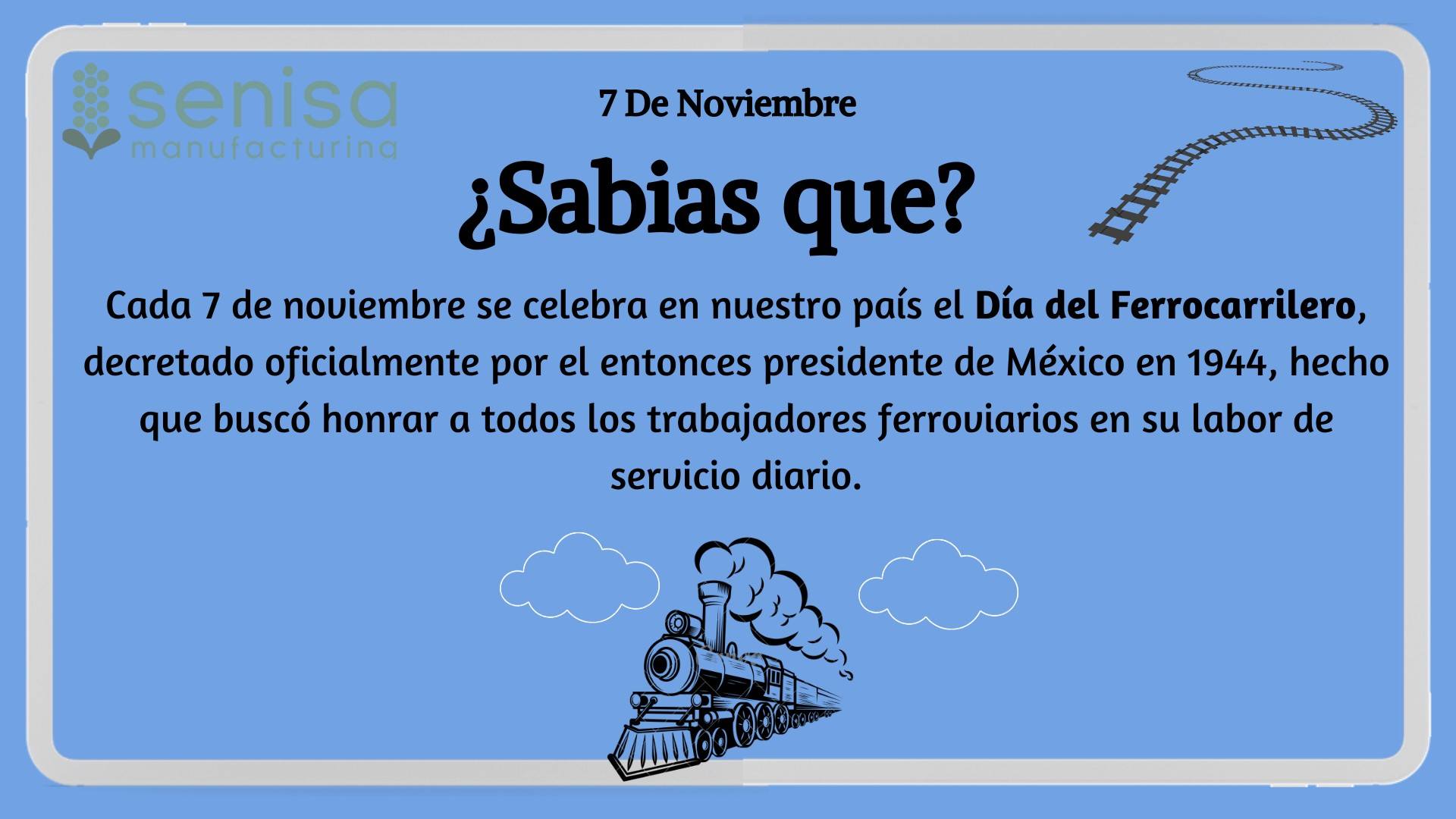 Senisa Mfg - ¿Sabias que? Un dia como hoy cada 7 de...