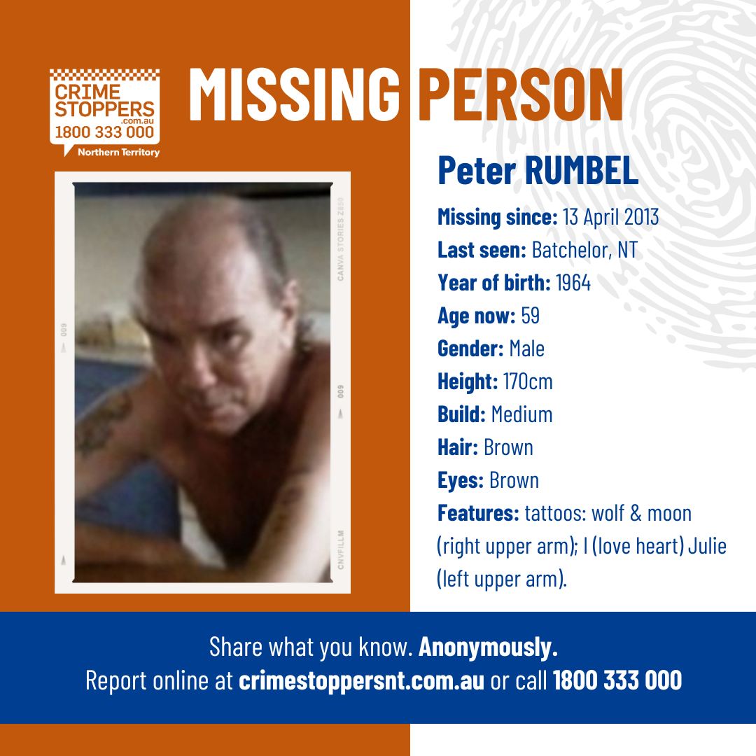 CASE PROFILE Peter Rumbel was last... - Crime Stoppers NT