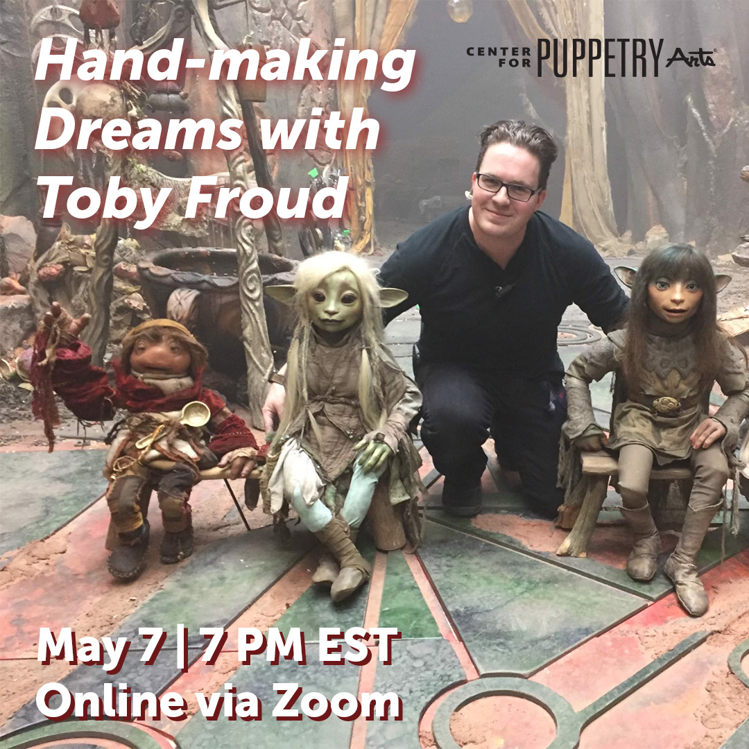 Center - Join Us on Zoom with Renowned Puppeteer, Toby Froud! Step into ...