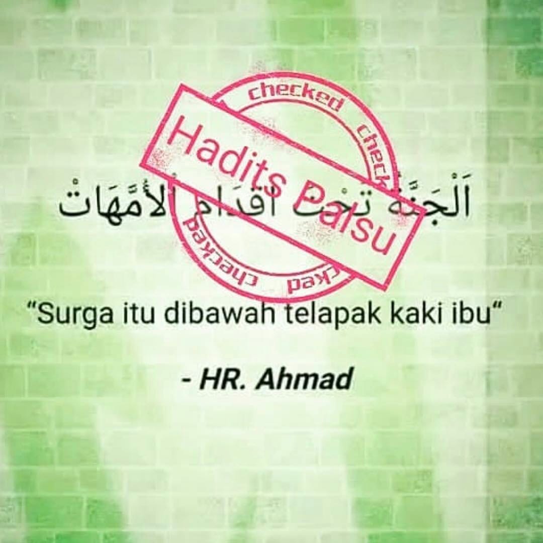 Sunnah Way Of Life Hadits Palsu Tentang Surga Di Bawah Telapak Kaki Ibu Oleh Ustadz Abdullah Bin Taslim Al Butoni Ma ر و ي ع ن أ ن س ب ن م ال ك ر ض ي الل ه ع ن ه ق ال ق ال