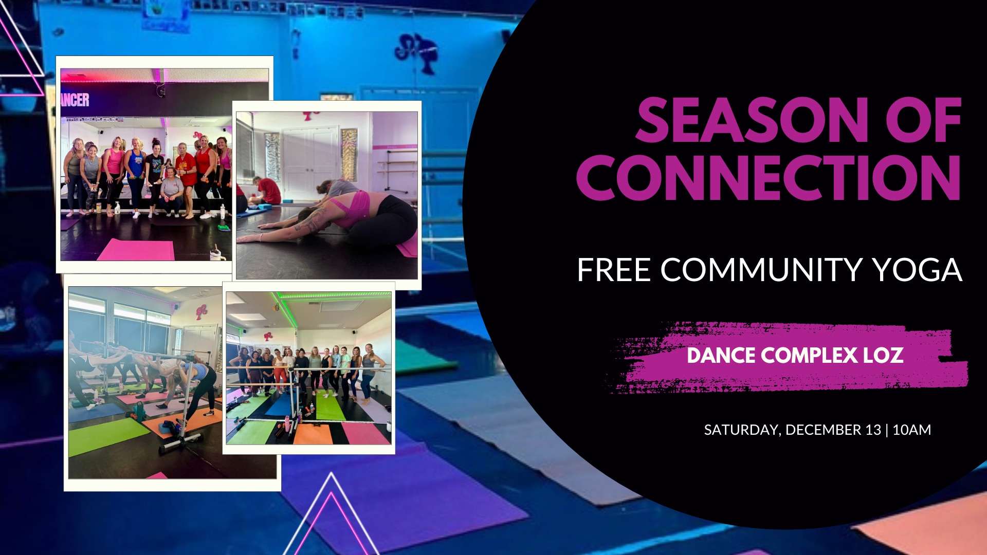 SEASON OF CONNECTION: FREE COMMUNITY YOGA at Dance Complex LOZ