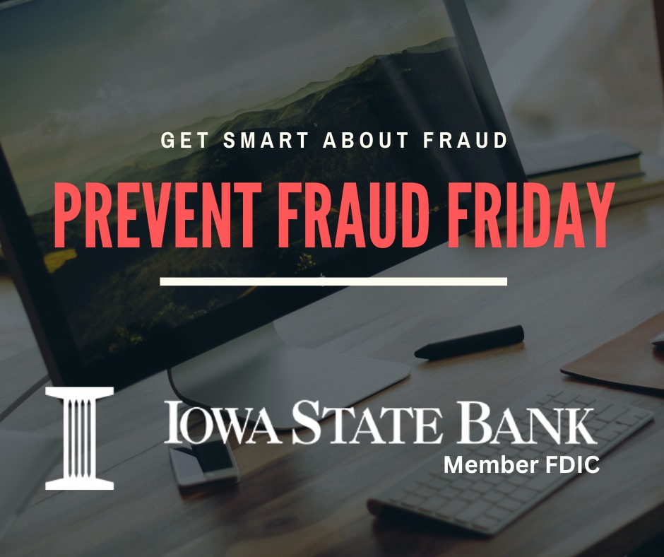 Iowa State Bank - Today's Prevent Fraud Tip mimics the... | Facebook