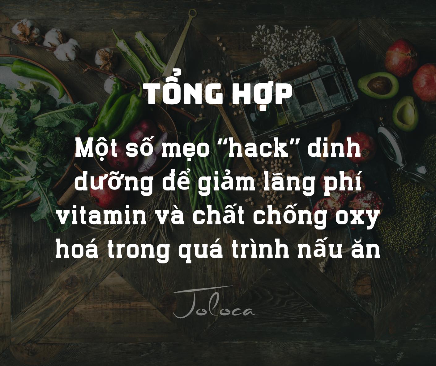 Joloca - Tóm tắt một số mẹo “hack” dinh dưỡng để giảm lãng... | Facebook
