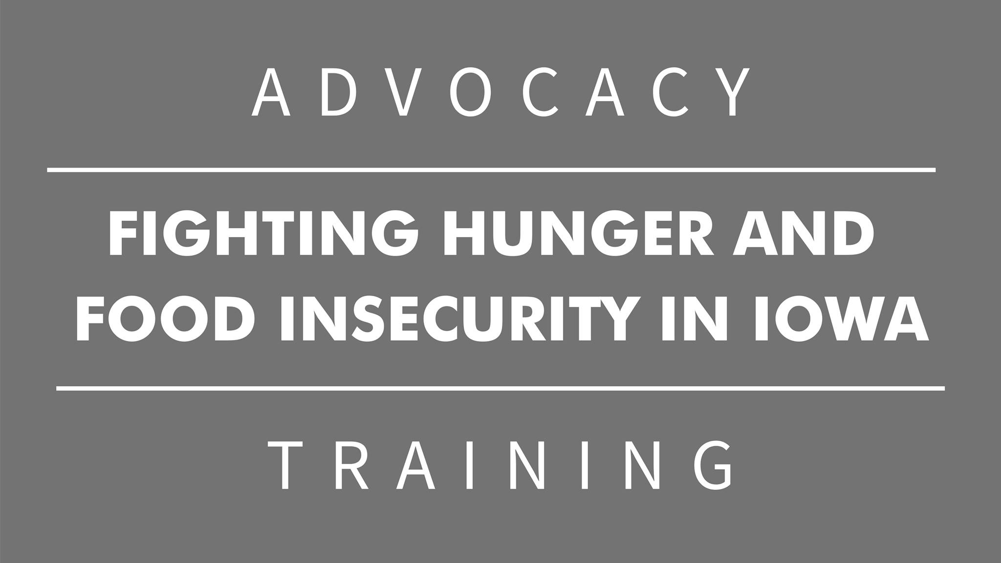 Advocacy Training: Fighting Hunger and Food Insecurity in Iowa