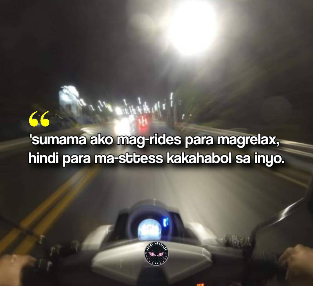 'sumama ako mag-rides para magrelax,... - Hugot Motoflex PH | Facebook