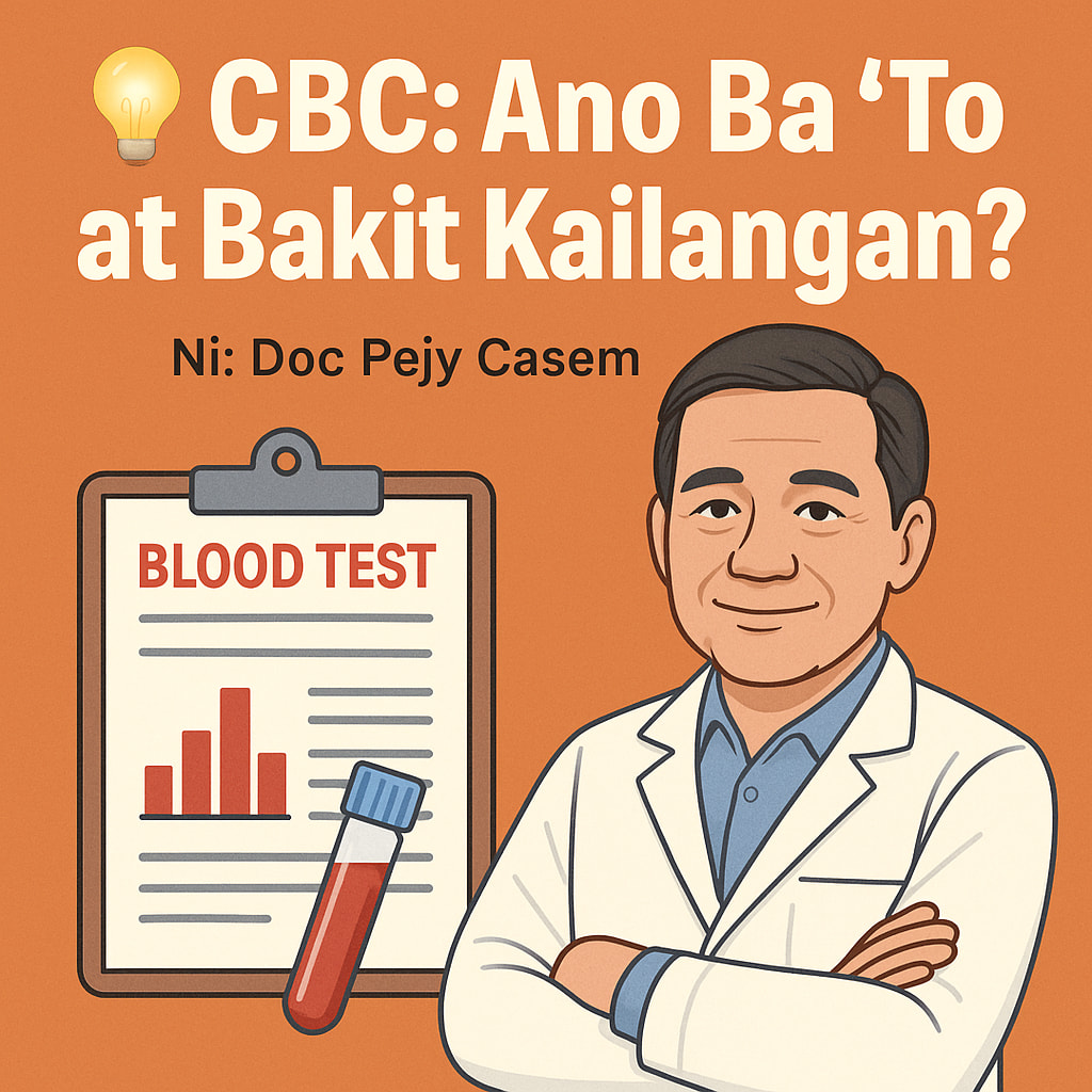 Doc - 💡 CBC - Ano Ba ‘To at Bakit Kailangan? 👨‍⚕️ Ni: Doc Pejy Casem ⚠️ ...