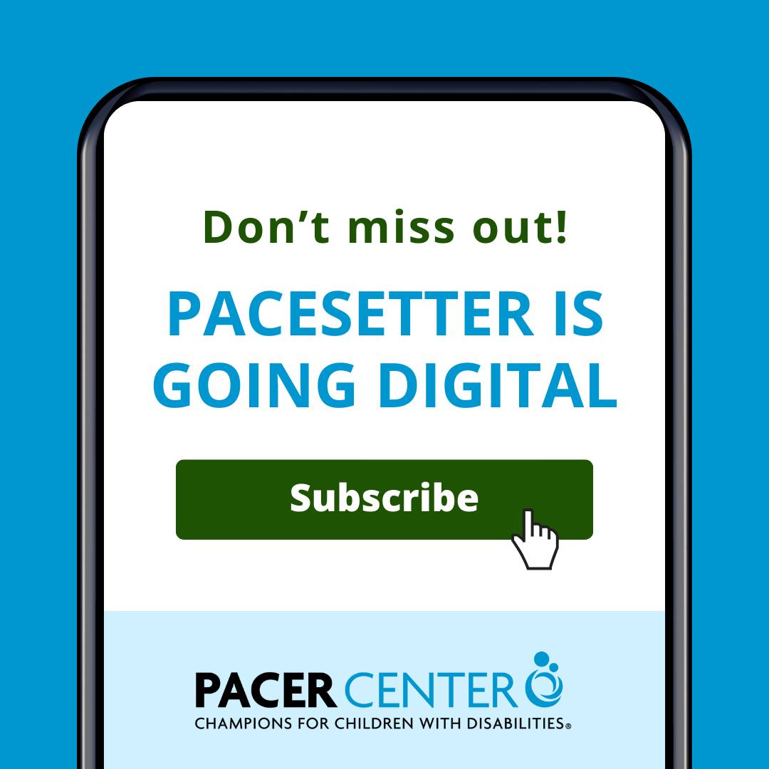 PACER Center - PACER's main newsletter, Pacesetter, will... | Facebook