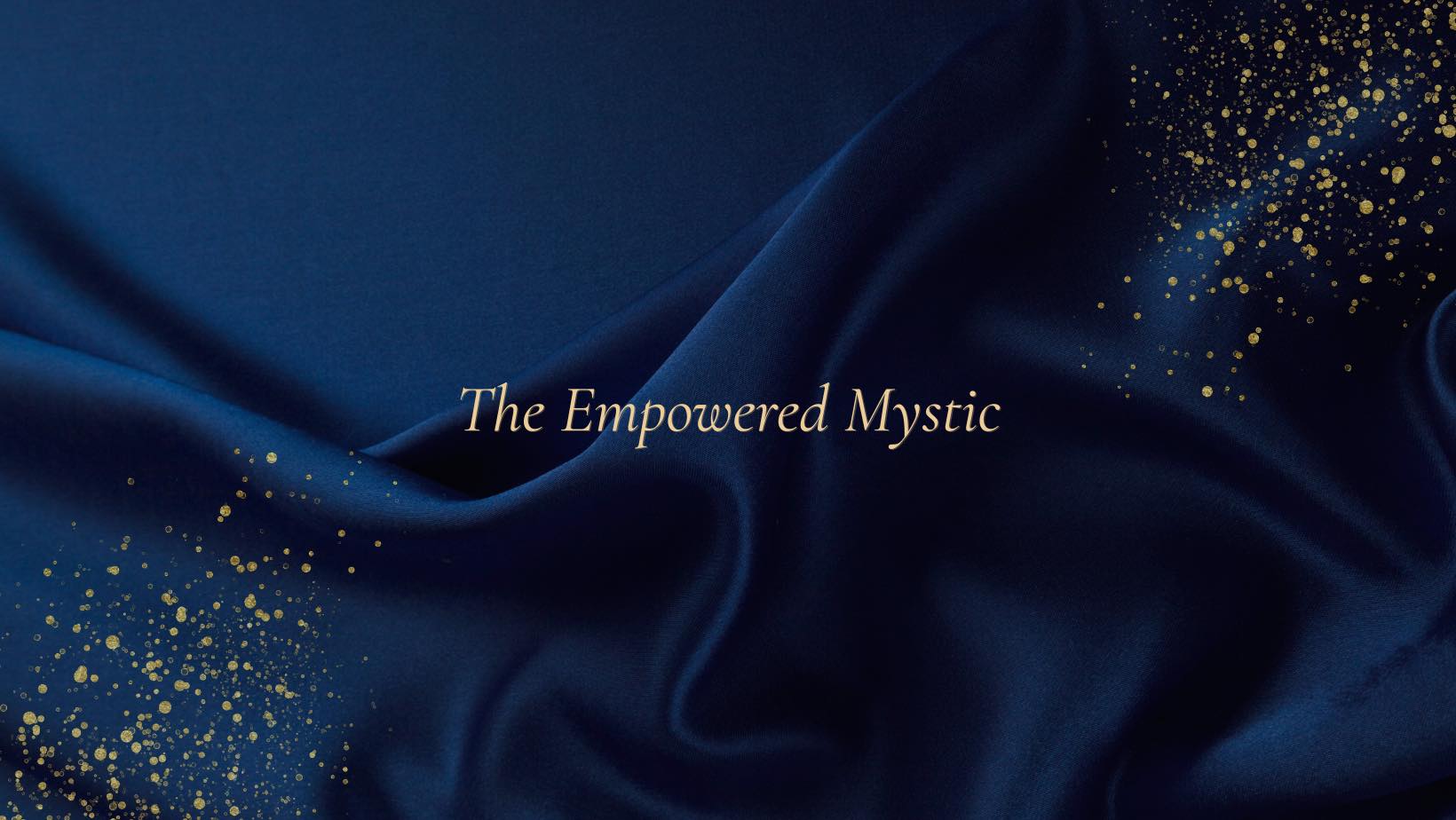 The Empowered Mystic