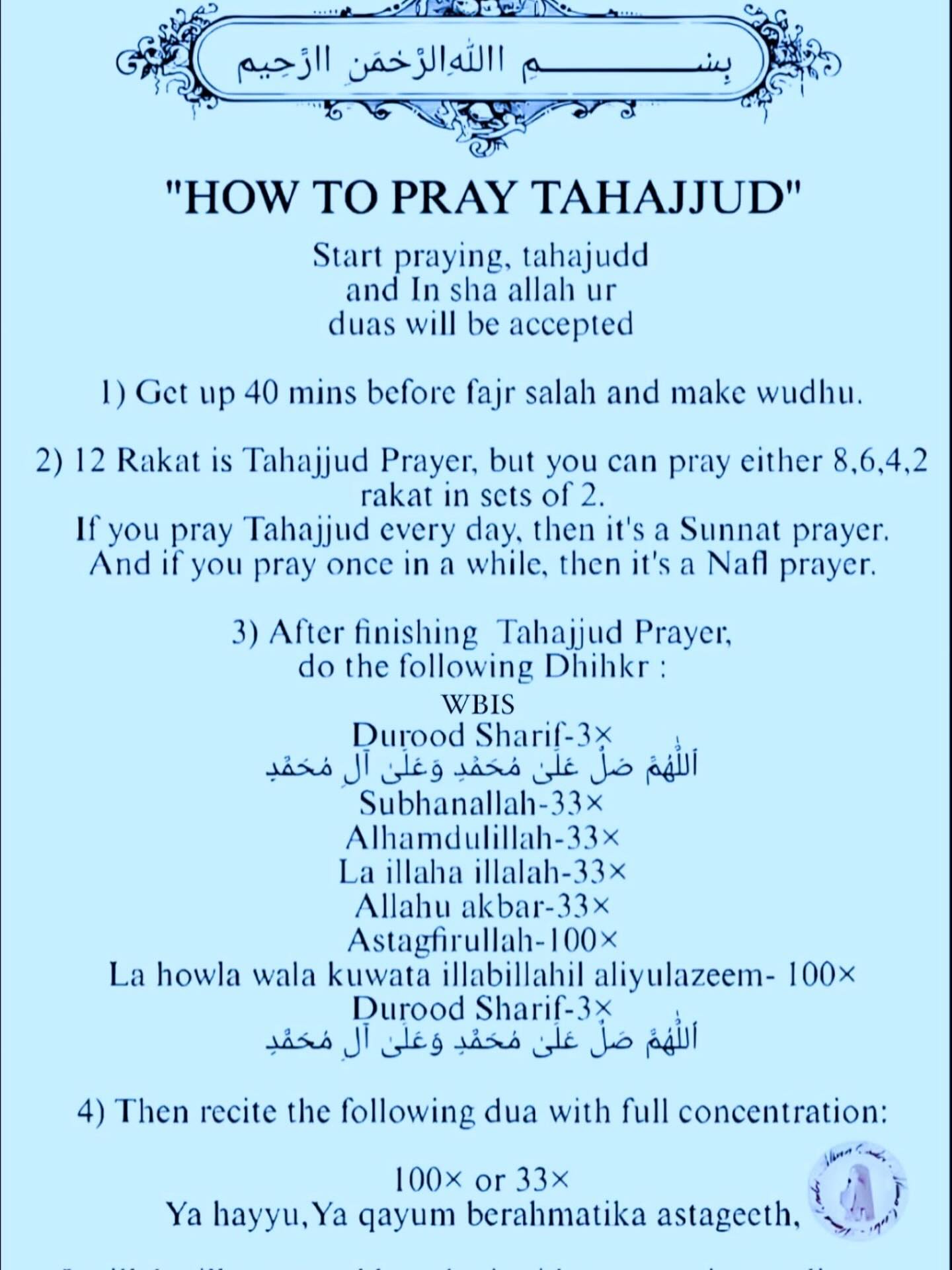 Allah - 1) Get up 40 mins before fajr salah and make wudhu. 2) 12 Rakat ...