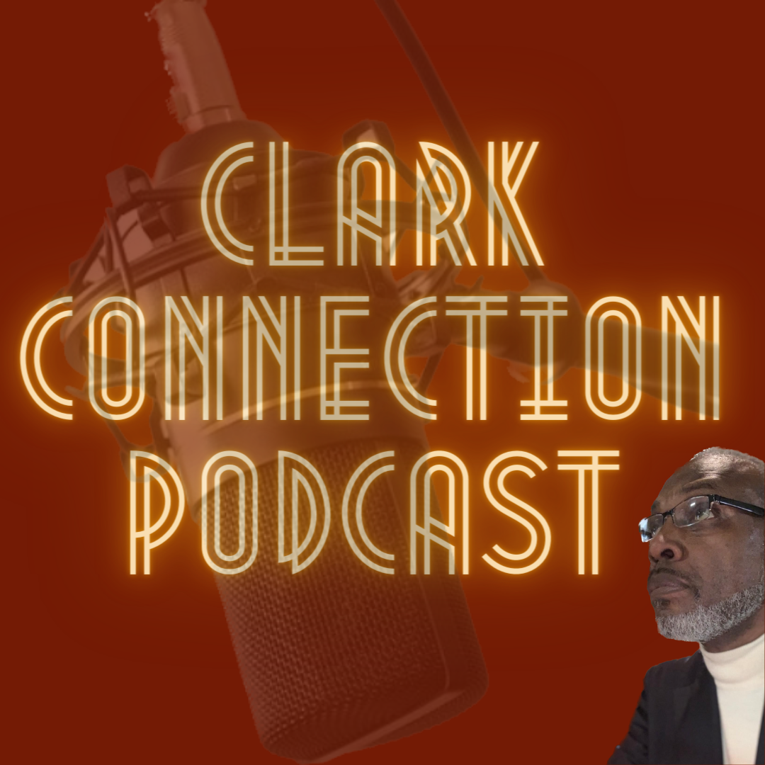 Clark Connection Podcast