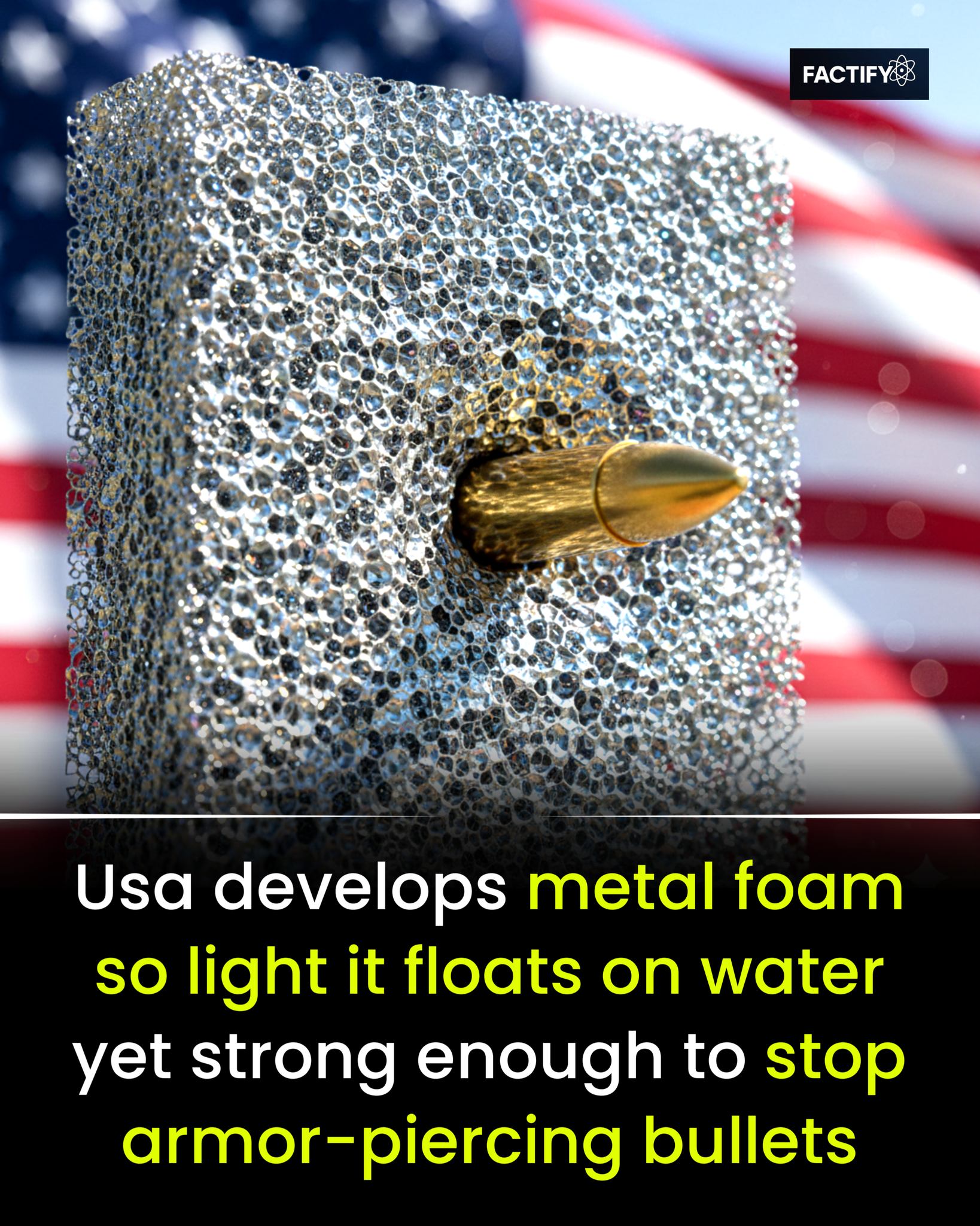 Factify - The United States has developed a metal foam so light it can ...