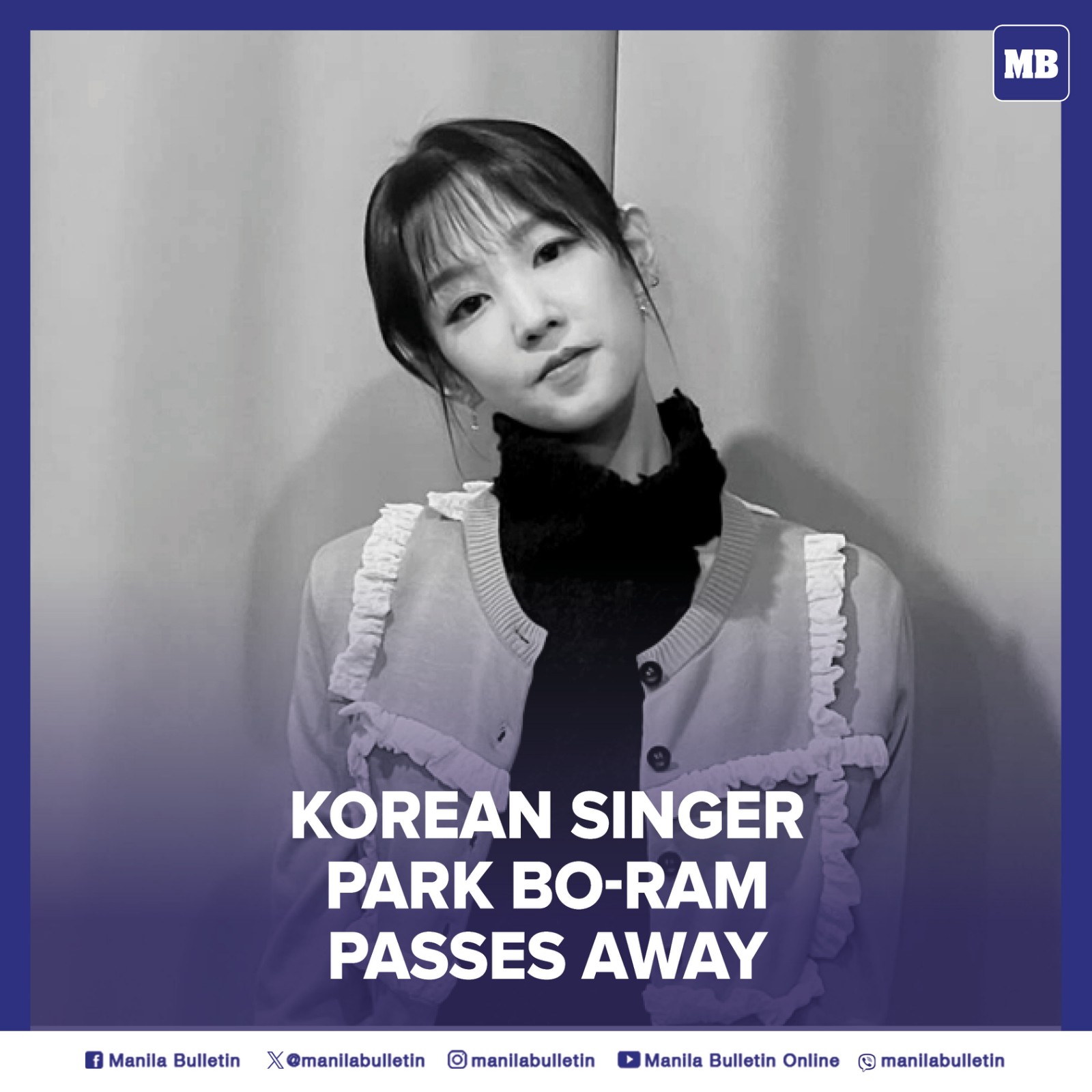 MANILA - Korean singer Park Bo-ram passed away on April 11. She was 30 ...