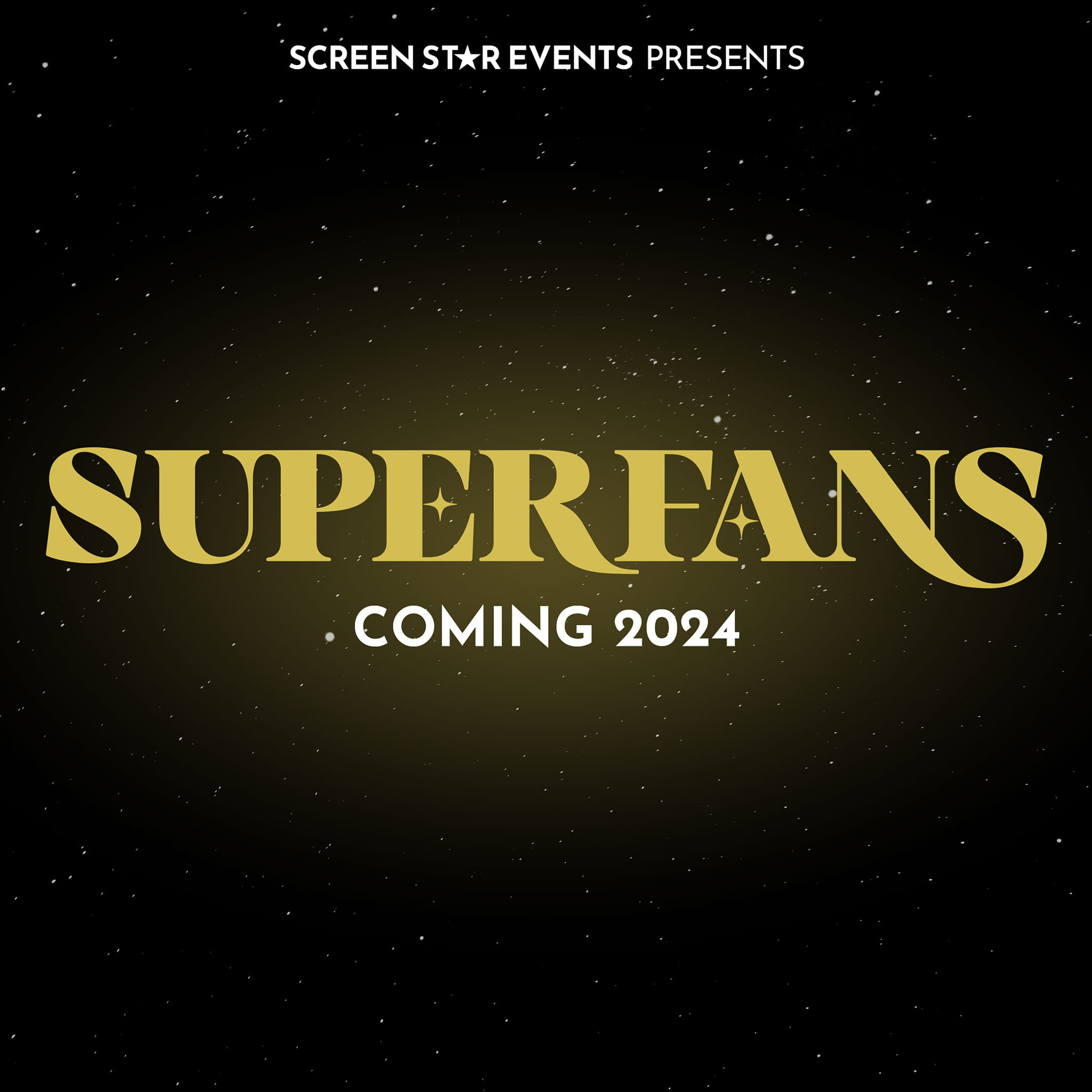Are you a SUPERFAN?🏆 Some of your... - Screen Star Events