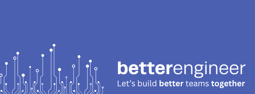 Better Engineer
