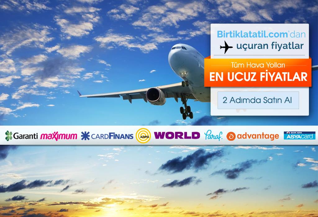 Bir Tıkla!!! Tatil kapınızda... Yaz fırsatlarını kaçırmayınız.
