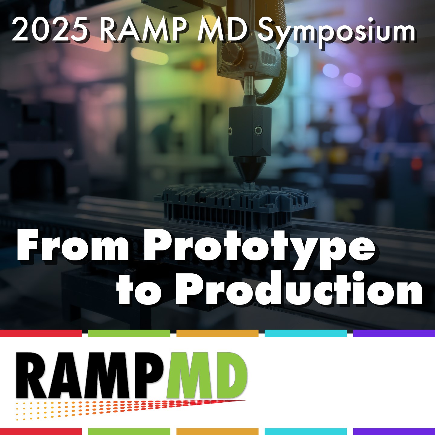 Regional Additive Manufacturing Partnership of Maryland - RAMP MD ...
