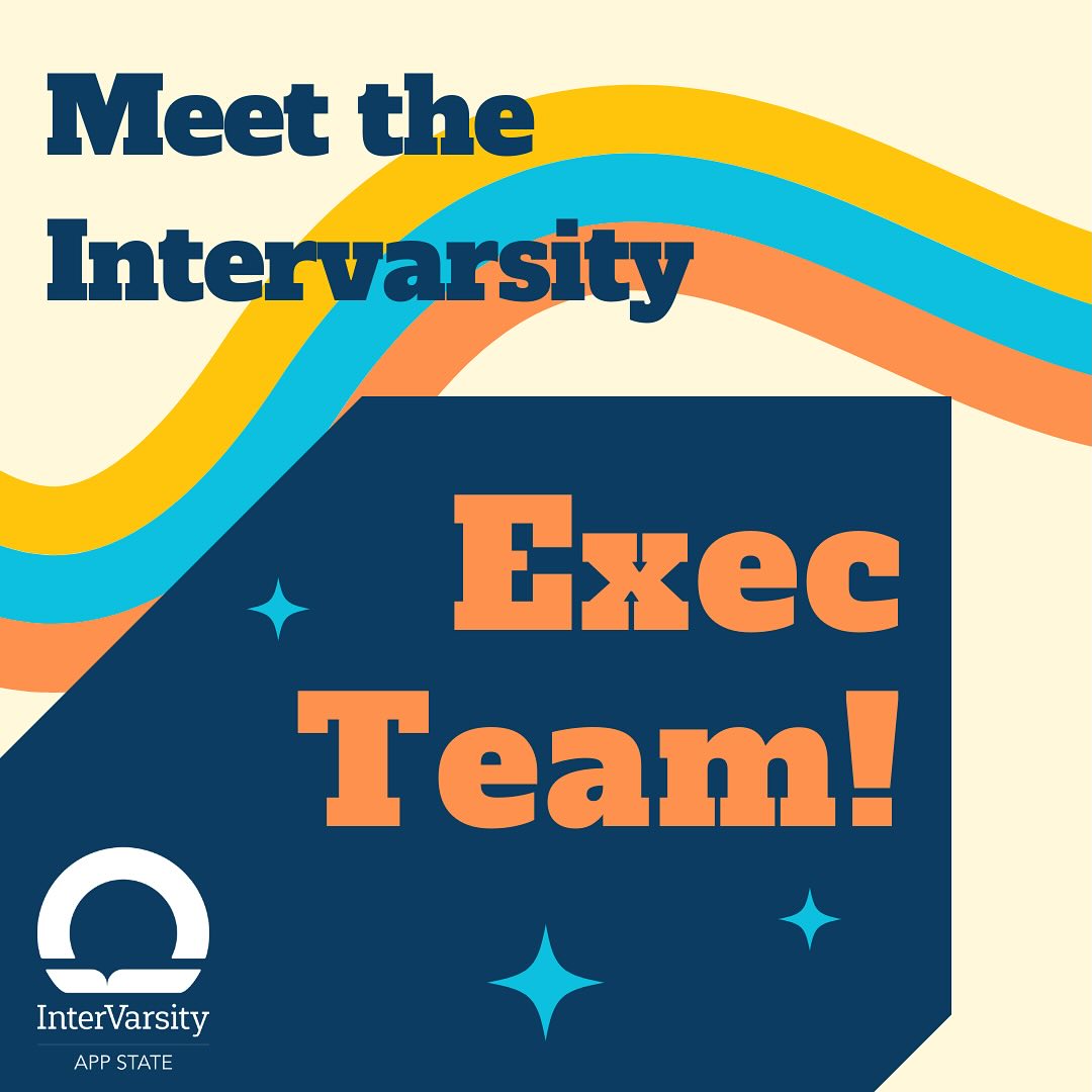 Meet our Exec Team! Caleb,... - App State InterVarsity | Facebook
