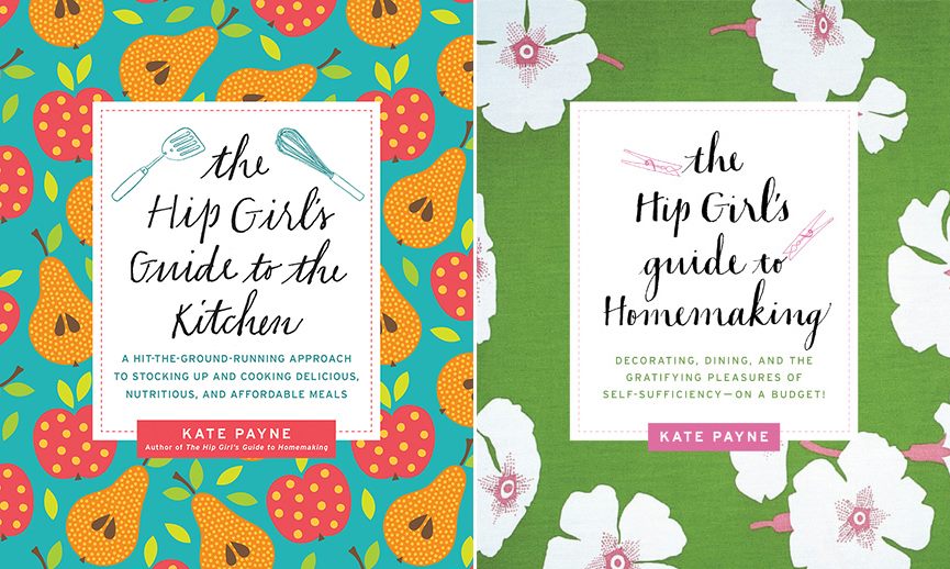Hip Girl's Guide to Homemaking