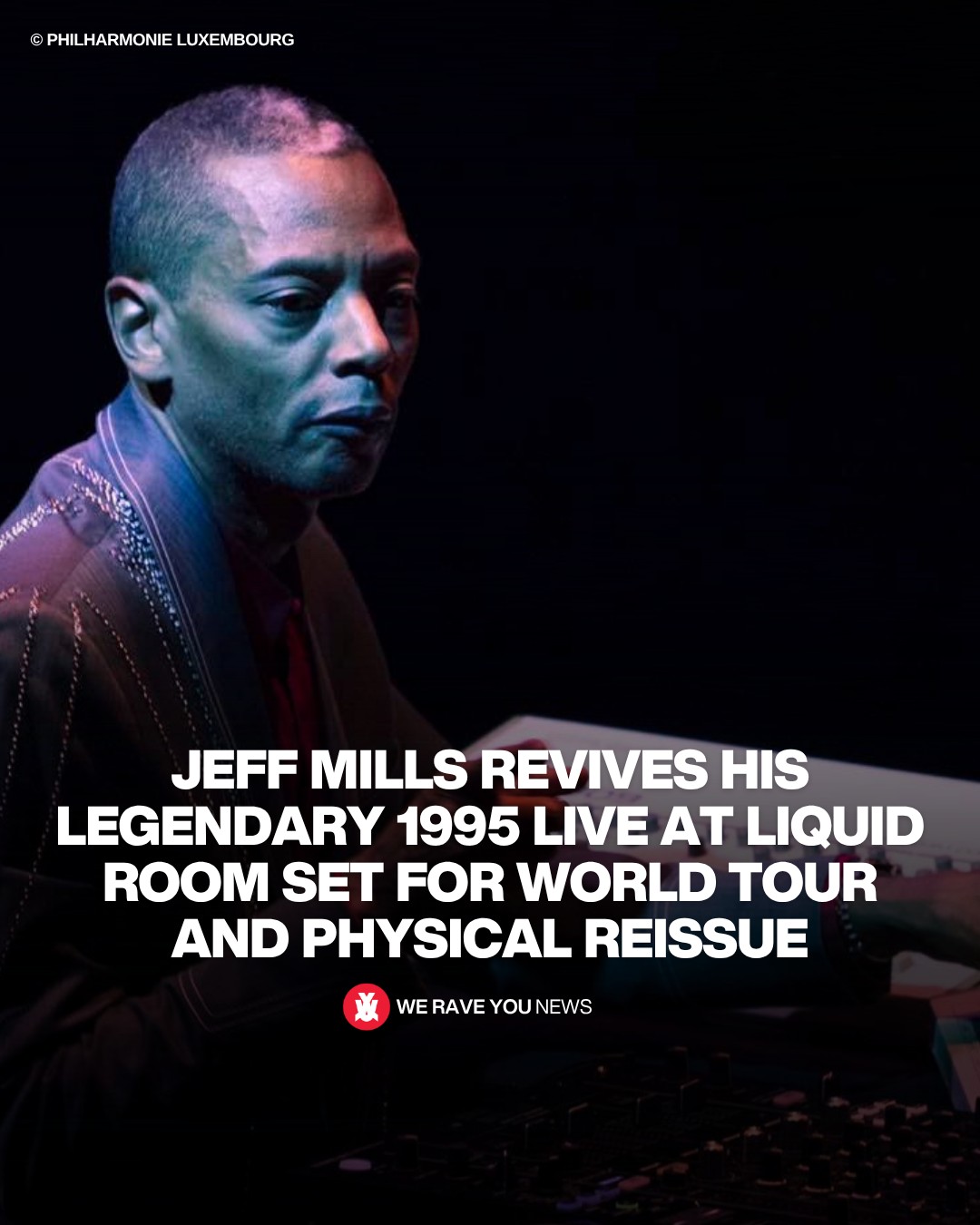 Jeff Mills brings back his iconic 1995 Live at Liquid Room set for