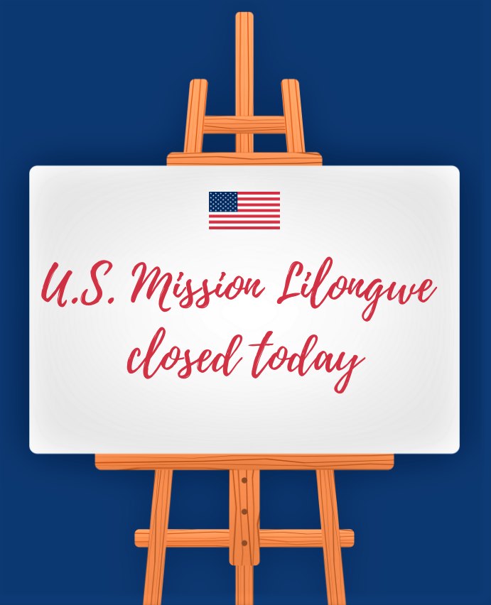 The U.S. Mission will be closed... - U.S. Embassy Lilongwe | Facebook