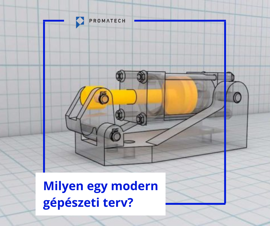 Promatech Célgépgyártó Kft. - 🔵 Milyen egy modern gépészeti terv? Miből ...
