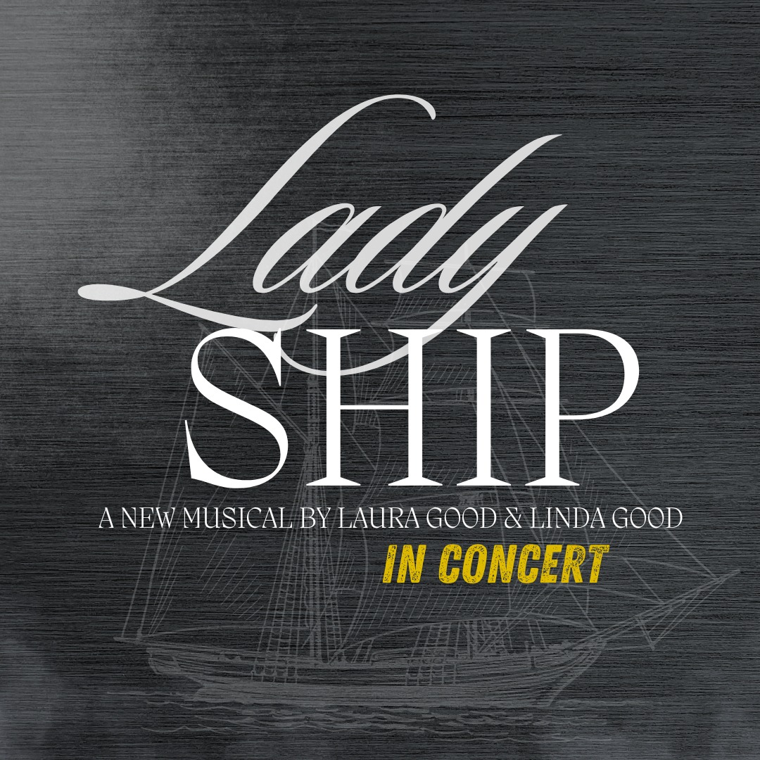 LADYSHIP, a New Musical in Concert