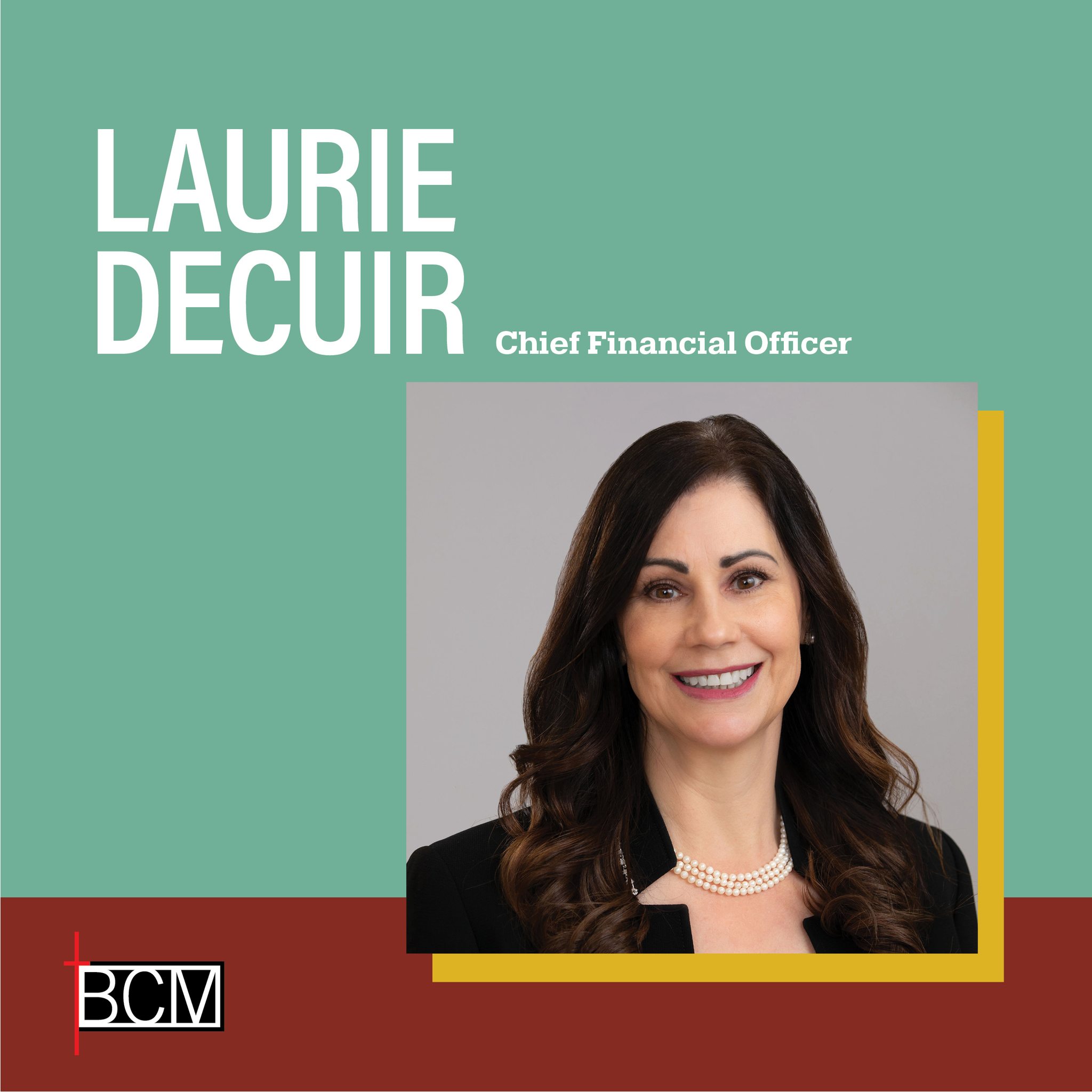 Baptist - Say hello to Laurie DeCuir, our CFO! Laurie joined BCM in ...