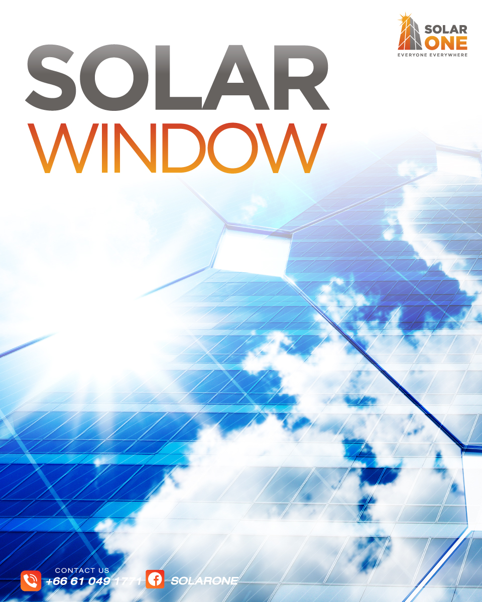 Solar One - Solar window 🏢 Solar window คือ...