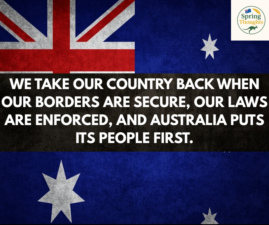 Spring - 🇦🇺 A stronger Australia begins with strong borders, fair laws ...