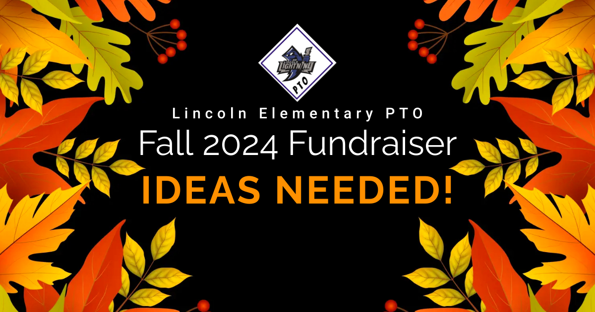 Lincoln - Please submit your ideas for Fall 2024 fundraiser here: https ...