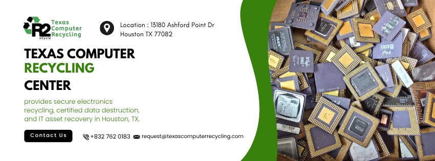 Texas Computer Recycling Center | Houston TX