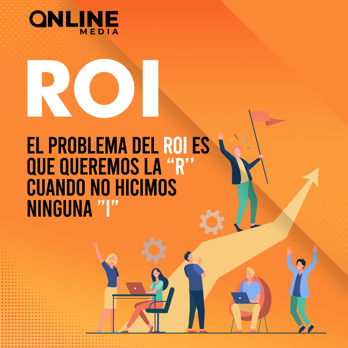 Online - ¿Sabes qué es el ROI? ROI significa Return On Investment, o ...