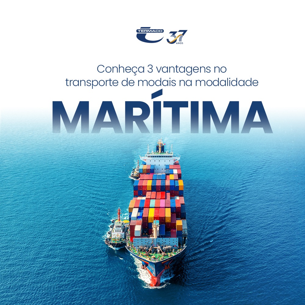 Termaco S/A - O transporte por modal marítimo oferece...