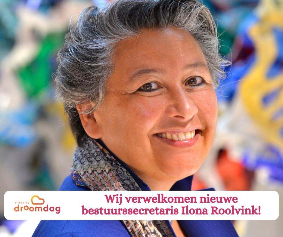 Stichting - Stichting Droomdag verwelkomt Ilona Roolvink als nieuwe ...
