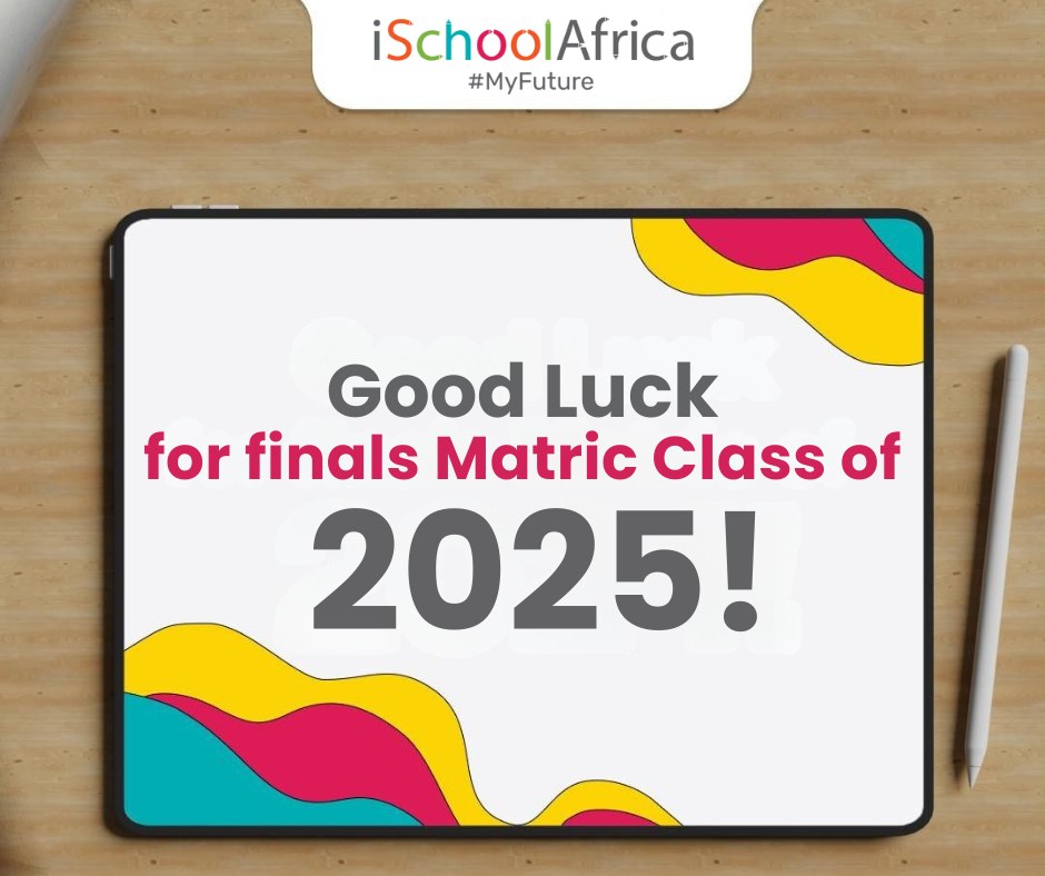 iSchoolAfrica - iSchoolAfrica wishes for the Matric class of 2025 - as ...