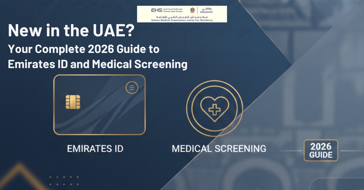New to the UAE? Your Complete... - Sahara Visa Medical Centre | Facebook