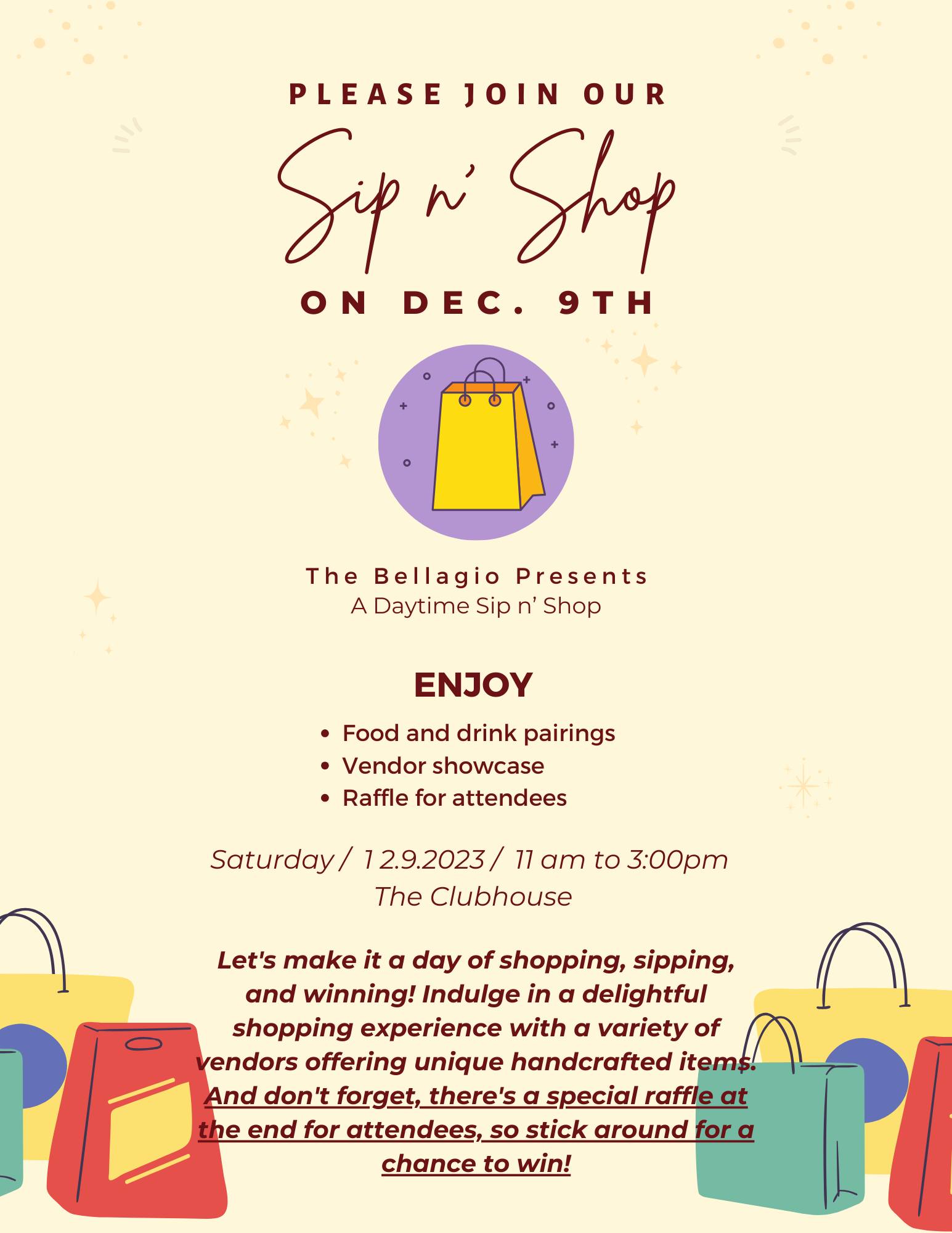 The Bellagio - Come join us at our Sip n Shop happening...