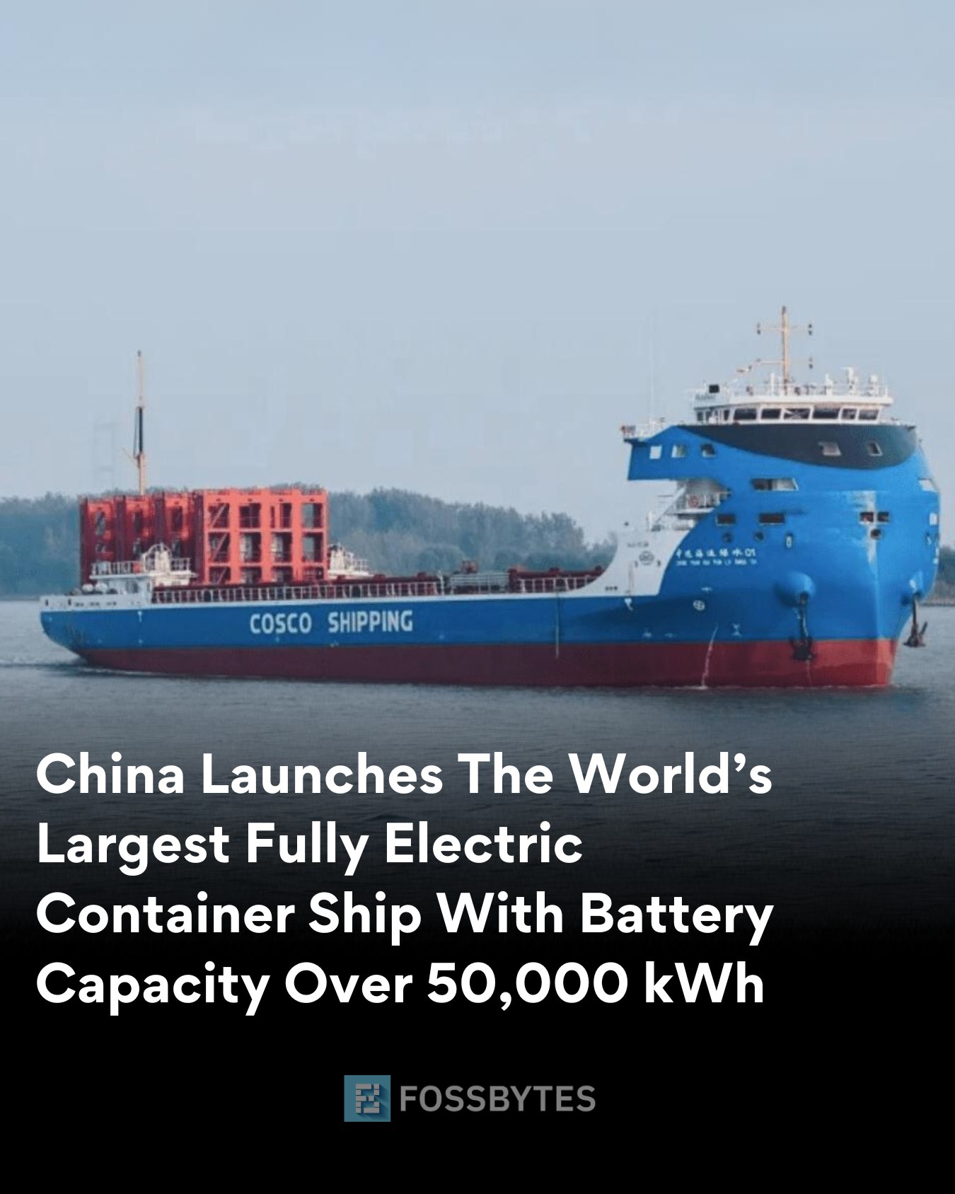 Fossbytes - China has launched the world’s largest electric container ...