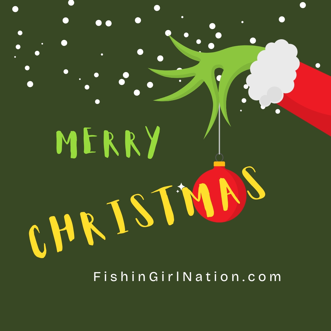 🎄🎣 The Fishing Grinch Says… 🎣🎄... - Fishin' Girl Nation | Facebook
