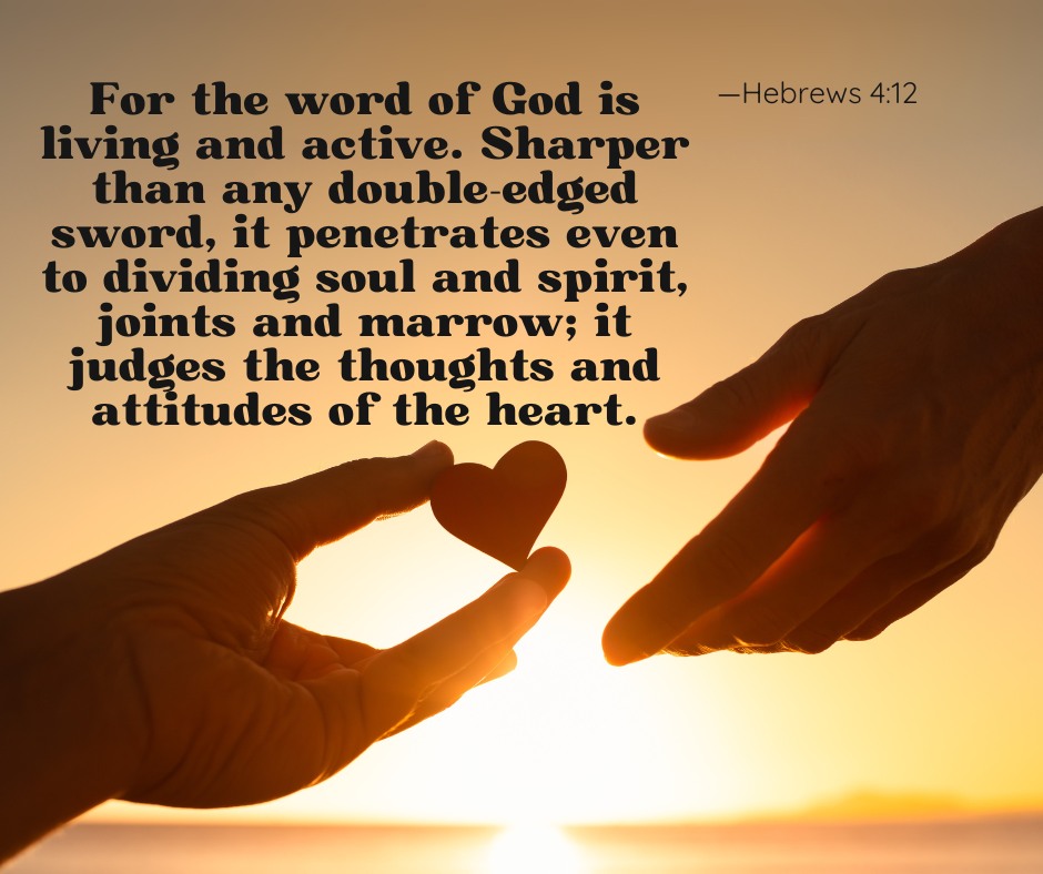 📖 Scripture of the Day 📖 “For the word of God is living and active ...