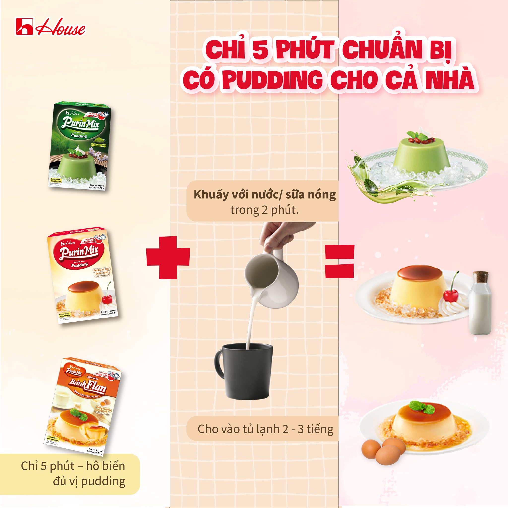 CHỈ 5 PHÚT CHUẨN BỊ, CÓ PUDDING ĐỦ... - House Foods Việt Nam | Facebook
