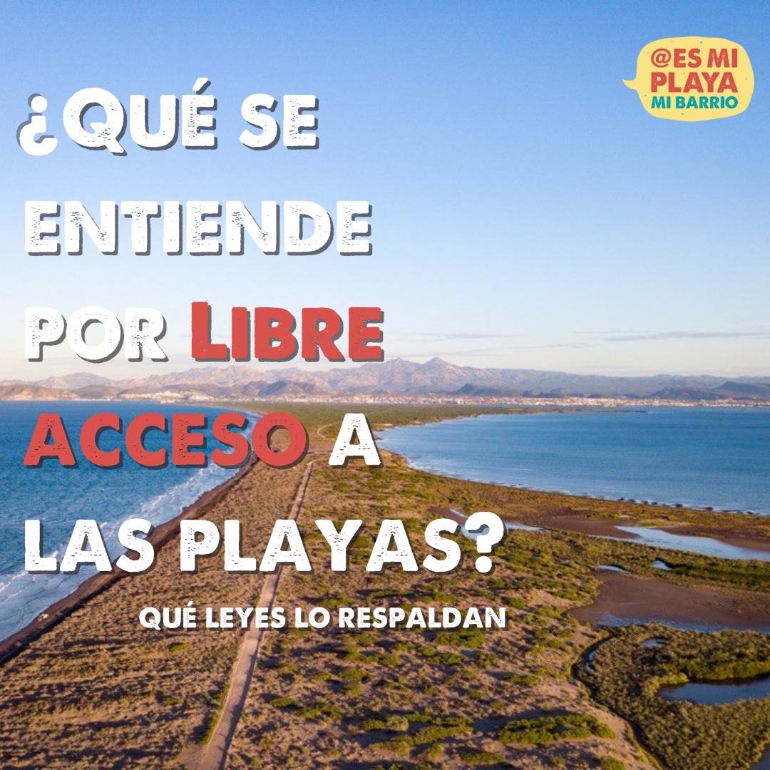 El #LibreAcceso a las playas 🏝️... - Es mi playa. Mi barrio