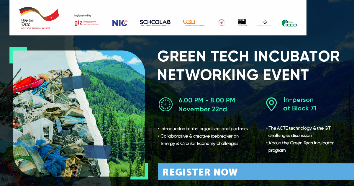 SỰ KIỆN KẾT NỐI VƯỜN ƯƠM CÔNG NGHỆ XANH/GREEN TECH INCUBATOR NETWORKING