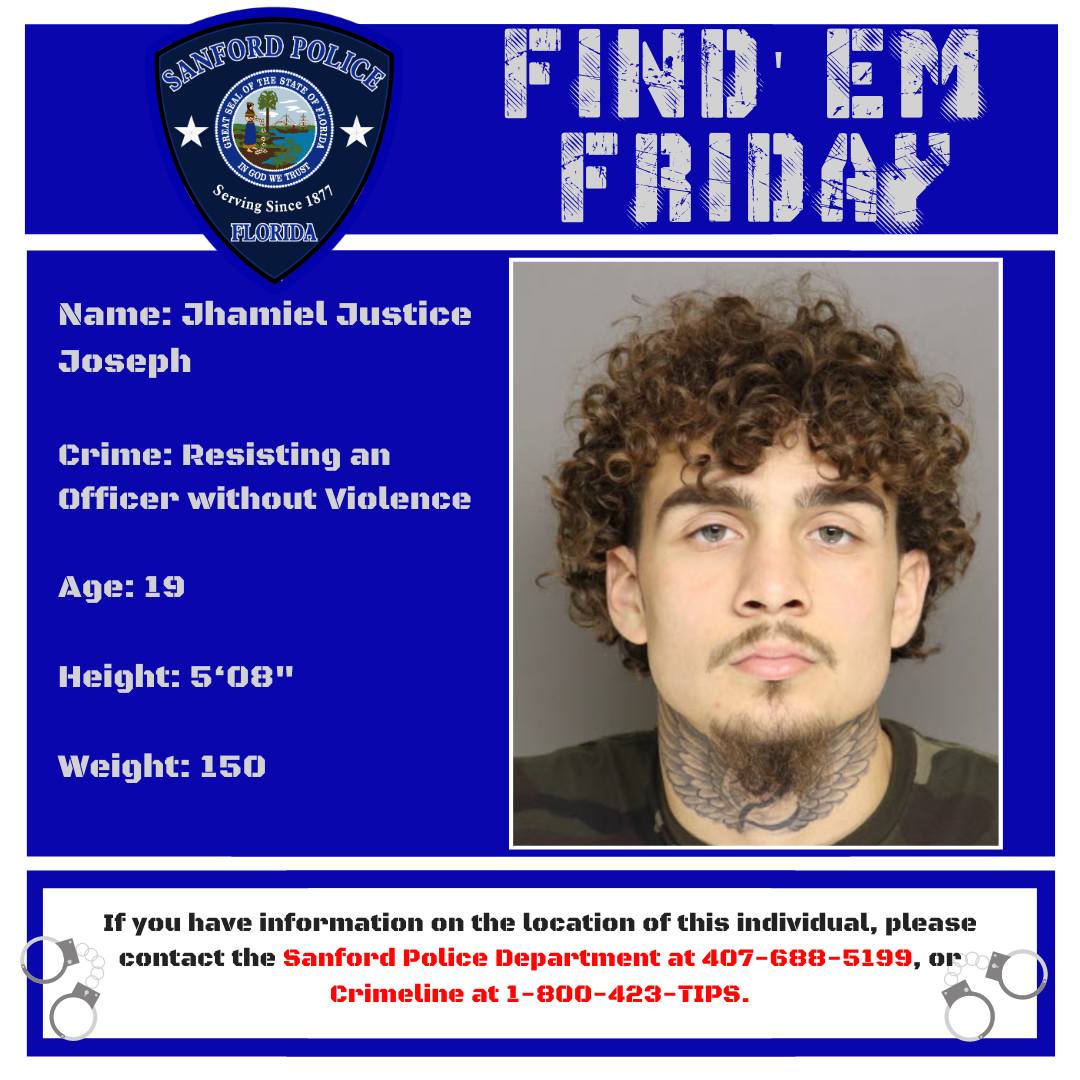 Sanford - #FindEmFriday - Jhamiel Justice Joseph A warrant exists